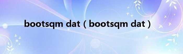 bootsqm_dat_bootsqm_dat(bootsqm.dat)